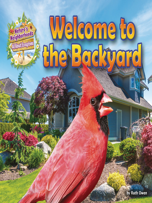 Title details for Welcome to the Backyard by Ruth Owen - Available